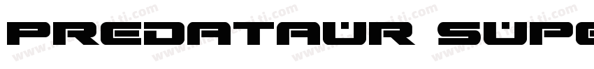 Predataur Super-Ita字体转换